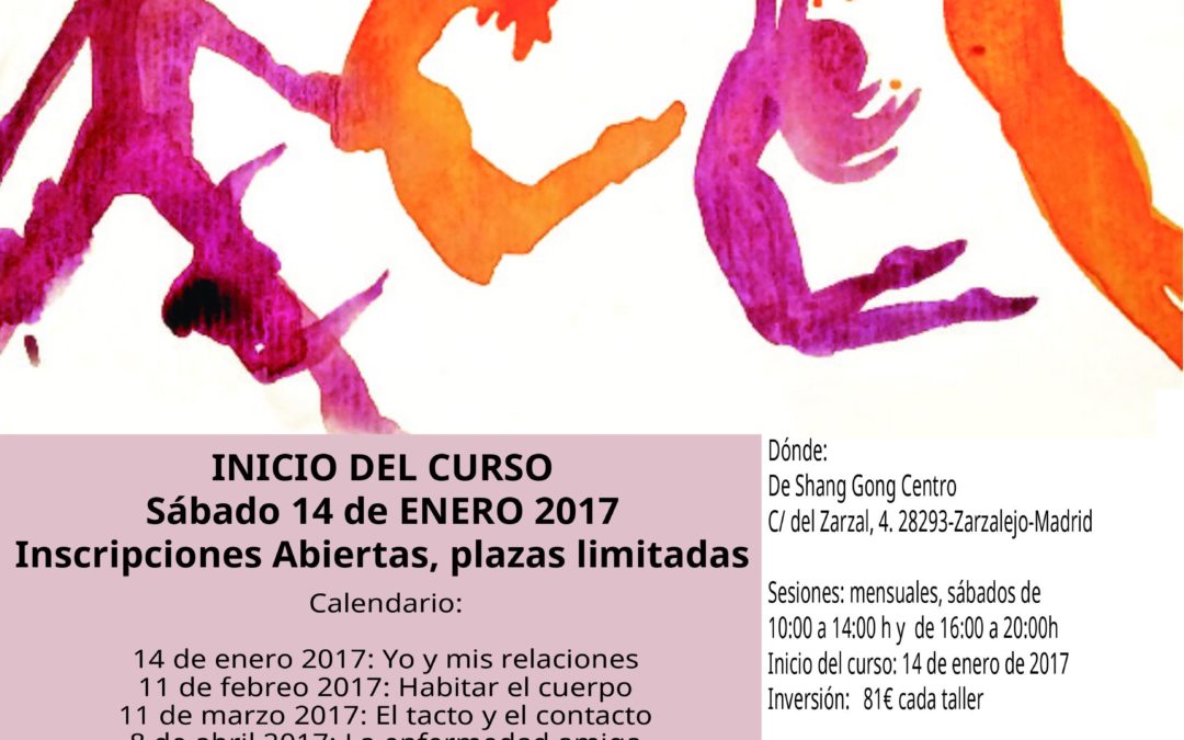 Dando cuerpo a tu vida. Dando vida a tu cuerpo. INICIO DEL CURSO: 14 de enero 2017